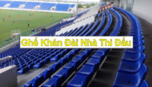 Ghế khán đài nhà thi đấu