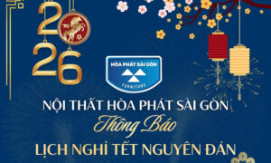 Thông báo Lịch nghỉ tết âm lịch Hòa Phát Sài Gòn 2026